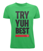Men's Stretch T-Shirt: Try Yuh Best