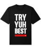 Relaxed Heavy T-shirt: Try Yuh Best