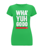 Women's Stretch T-Shirt: Wha' Yuh Go Do