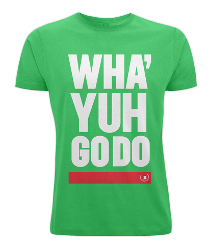 Men's Stretch T-Shirt: Wha' Yuh Go Do