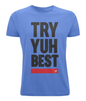 Men's Stretch T-Shirt: Try Yuh Best
