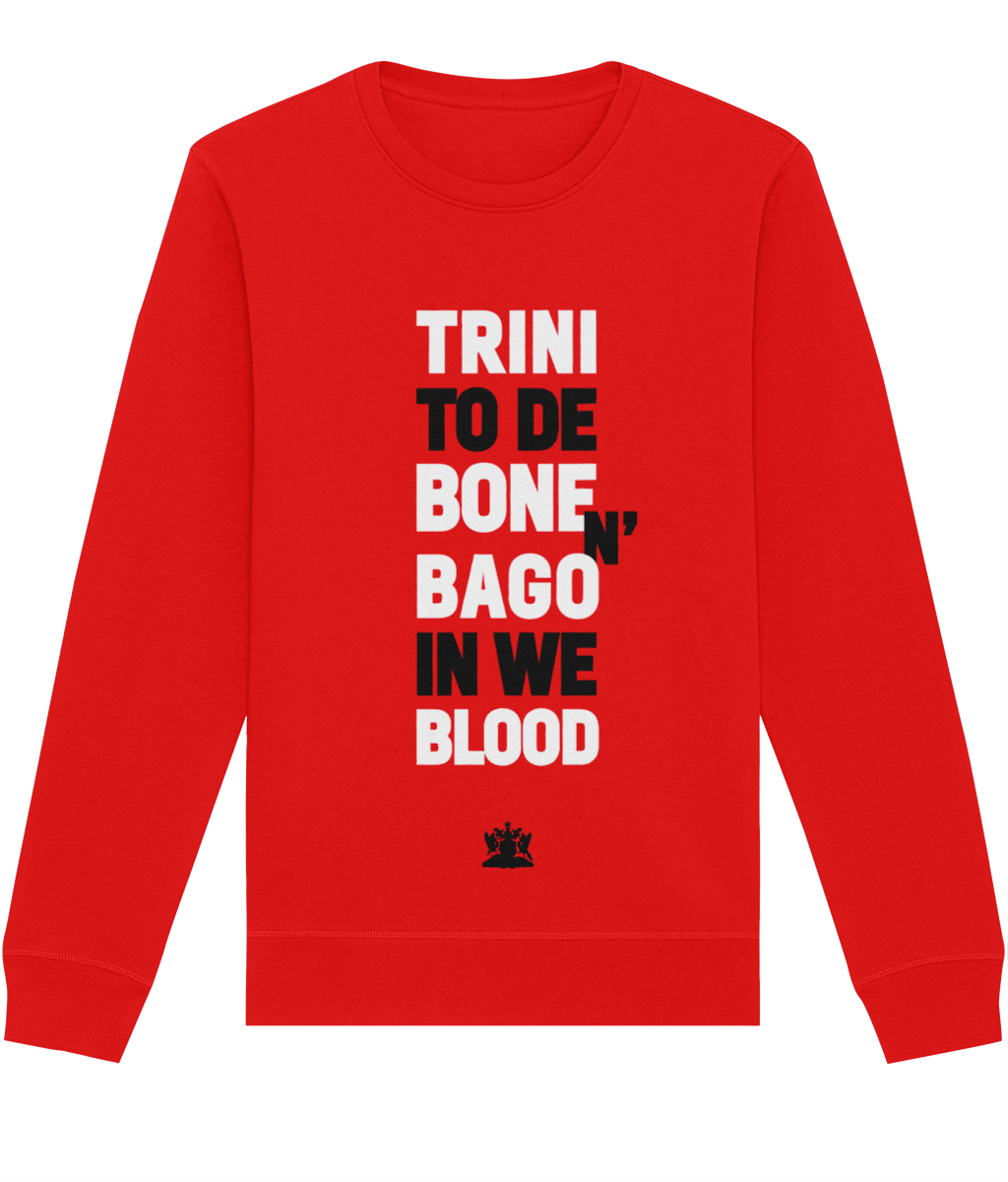 Roller Sweatshirt: Trini to de bone n' Bago in we blood