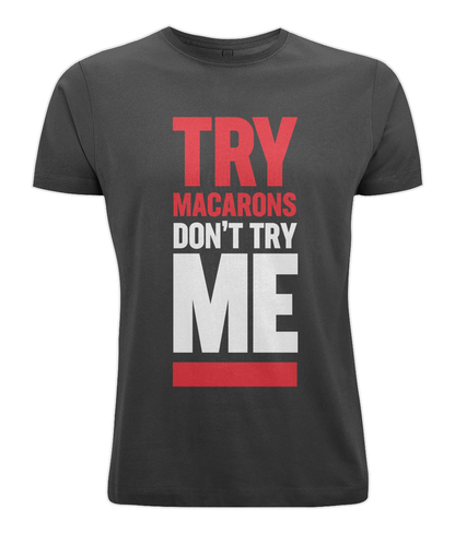 Men's Stretch T-Shirt: Try Macarons Not Me