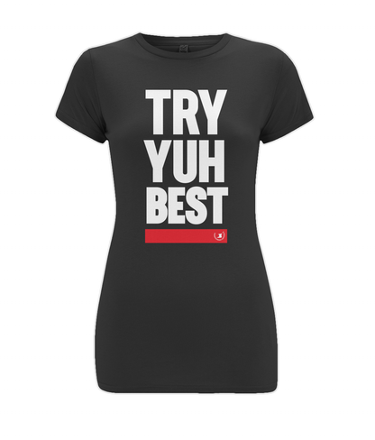 Women's Stretch T-Shirt: Try Yuh Best