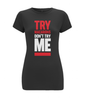 Women's Stretch T-Shirt: Try Macarons Not Me